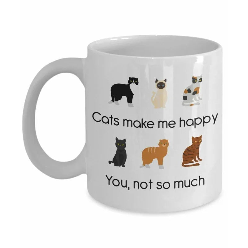 Funny Mug - Cats Make Me Happy You Not So Much Sarcastic Cup with British Shorthair & Maine Coon Design - Microwave Coffee Tea C
